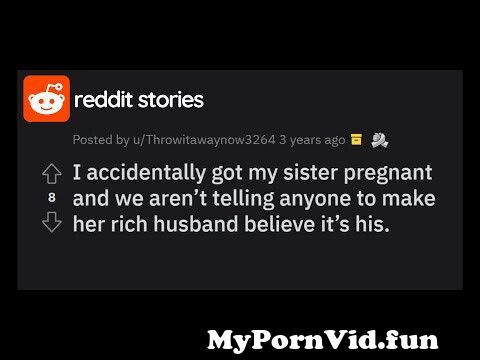 I Accidentally Got My Sister Pregnant Sex Stories
