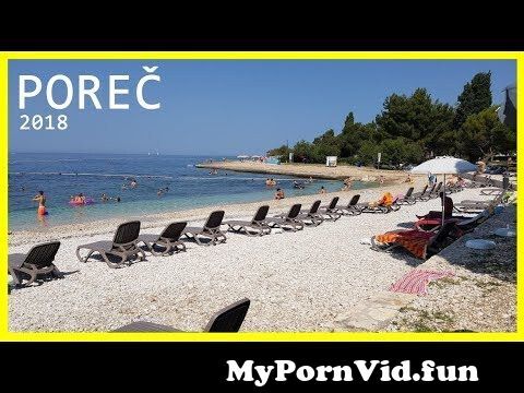 Poreč - Lohnt sich ein Urlaub wirklich? • Kroatien Istrien from porec Watch Video photo pic
