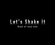 Let’s Shake It