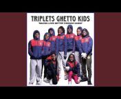 Triplets Ghetto Kids - Topic
