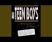 Teen Boys - Topic