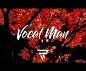 VOCAL MAN シ︎