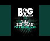 The Big Man - Topic