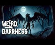 Weird Darkness: Paranormal, True Crime, Macabre