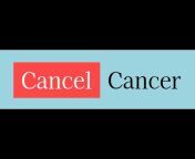 CANCEL CANCER