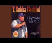 T. Bubba Bechtol - Topic