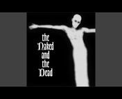 The Naked and the Dead - Topic