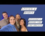 Stoned And Horny Podcast