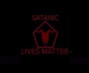 SATANIC LIVES MATTER