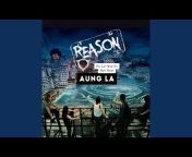 Aung La Reason