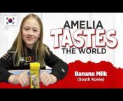 Amelia Tastes The World