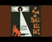 My Life With The Thrill Kill Kult - Topic