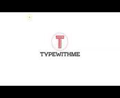 TypeWithMe