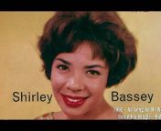 Shirley Bassey Music u0026 VIDS (Scotsas)