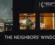 Oscar®-Winner: Best Live Action Short Film nnTHE NEIGHBORS’ WINDOW (written &amp; directed by four-time Oscar-nominated filmmaker Marshall Curry) tells the story of Alli (Maria Dizzia), a mother of young children who has grown frustrated with her daily routine and husband (Greg Keller). But her life is shaken up when two free-spirited twenty-somethings move in across the street and she discovers that she can see into their apartment. More at www.TheNeighborsWindow.com.nn