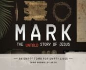 Mark: The Untold Story of Jesus - Part 53 (01-05-20) from tomb of jesus