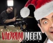 Ho ho ho, this year for Christmas I met Mr. Bean and here&#39;s our funny and jazzy wish for Happy Holidays to all of you guys! :-DnnAndrea Vadrucci (Vadrum)nhttp://www.vadrum.comnn(Previously available on YT)nn---nnMr. Bean DrummingnMr. Bean DrummernMr. Bean Drums