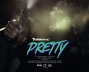 The Weeknd - Pretty from the weeknd