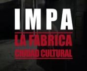IMPA La Fabrica, Buenos Aires, Argentina from impa