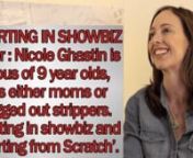 Watch the award winning film instantly or buy it on DVD! Go to:nwww.StartingFromScratchMovie.comnStarting in Showbiz:nstartingfromscratchmovie.com/showbiz &#39;Starting in Showbiz&#39; cast &amp; crew interviews.nActor Nicole Ghastin talks playing sweet funny moms to drugged out strippers to being jealous of 9 year olds. How she Started in Showbiz to &#39;Starting from Scratch&#39;.nIMDb: http://www.imdb.com/name/nm0315543