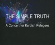 The Simple Truth: A Concert For Kurdish Refugees, May 12 1991. Broadcast live to 36 Countries from Wembley, London, in the aftermath of the Gulf War. The BBC asked Hollingsworth to produce the event in three weeks, making use of BBC facilities. The broadcast used satellite links to tap into singers performing in Australia, the US, Holland, Japan and Manchester and included film on the plight of the Kurds as they fled into the mountains from Saddam Hussain’s troops. nnproduced by Tony Hollingsw