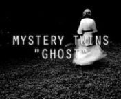 Mystery Twins - Ghost [Official Music Video] from walking while stripping
