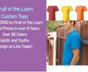 Customized Fruit of the Loom Tees / http://www.cheaptees.org/custom-t-shirts-cheap-fruit-of-the-loom-custom-tees/nPurchase Customized Screen Printing on Fruit of the Loom Tees. Fruit of the Loom has made a huge resurgence in the T-Shirt World. They now offer more colors and sizes than all competitors. And the extremely low-cost rates that they are providing translates into big savings on custom-made screen printing. Here at Inexpensive Tees Screen Printing Business we are go for it on Fruit of t