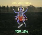 Girl Skate India Tour / FULL MOVIEnn12 female skateboarders, from 9 different countries embark on a skateboarding journey through India. This film captures the essence of the emerging skateboarding scene in India, and the perspectives and encounters through the eyes of female skateboarders form all over the world. In a bus they travel with a filmer, photographer and skate yoga instructor to teach, do demos, build and empower Indian girls to take part. nnWebsite: http://www.girlskateindia.com/nFa