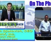 On MoneyTV with Donald Baillargeon, CEO Tom Djokovich discusses the latest company press release.