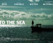 To The Sea is a drama about a young girl who struggles to cope with the disappearance of her father. The film stars Alex Reid (The Descent, Misfits), Phil Cheadle (John Carter) and Zoe Mitchell as Chloe. nnWINNER of Cine Kernow Award at the 2013 Cornwall Film FestivalnOfficial Selection at 2013 Encounters Short Film &amp; Animation FestivalnOfficial Selection at 2013 Sindh International Film FestivalnnDirector: Corin TaylornProducer: Michael Cimpher &amp; Corin TaylornProduction Company: 4am Fil