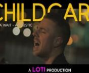 Our Band of The Month for January 2015 is Childcare! Here&#39;s a an exclusive acoustic session that we recorded for LOTI TV at the end of 2014.nnDirected by - Josh PatmorenCinematography by - Roly Montgomery &amp; Josh PatmorenSound Recording and Design by - Harvey Shergill nnWe are kicking off 2015 with balls bigger than Andre the Giant! So viciously hooked we were with first single FLUSH, we couldn’t help but be pulled by the scruff of our neck into the world of London based musician Ed Cares.