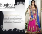 Designer Lehenga choli have been became a style for a new modern fashion world. In festive season and every girl starts digging her wardrobe for a chic ghagra choli to flaunt on this occasion. It is a must-have item in India to be worn during festivals and weddings.nShop Online Click here@ http://www.bagteshfashion.com/women/lehenga-choli/designer-lehenga-choli