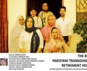 Presented by Mobeen AzharnLocal Producer: Madeeha SyednDirected by Masood KhannnBroadcast: June 22, 2019 on BBC World nnDESCRIPTION: In a country where it is expected that your extended family will look after you in your old age, what do you do if they long ago rejected you? That is a question for most of Pakistan’s transgender community. They have often spent their lives ostracised by their families, scraping a living together by dancing at weddings or as sex workers. Now, one member of the c