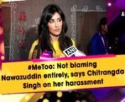 Mumbai, Oct 18 (ANI): Amid the harassment allegations levelled against Bollywood personalities. Bollywood actress Chitrangda Singh had also opened up about her distressing experience on the sets of the film ‘Babumoshai Bandookbaaz’. She said that Nawazuddin Siddiqui did not come out in her support while the producers and the director harassed her over a particular scene. She further stated how Nawazuddin just sat on the set and waited for the storm to blow over.