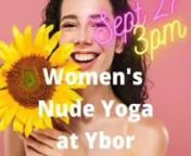 Women&#39;s Nude Yoga is the last Sunday of every month from 3-4:30pm. This sacred 90 min gathering is an offering to all Women over 18. This transformative experience is about letting go of Shame, Fear, and Guilt and stepping into your power of wholeness as a woman. All levels are welcome. Class is limited to 10. The space created will allow you to open up to experience radical self acceptance, self love, and body positivity.n••••nRSVP at: www.yborrestoreyoga.com n⬇️n