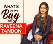 If you have always wondered what is the secret behind Raveena Tandon&#39;s youthful glow and beauty, we have cracked the mystery for you! Watch this video to know her beauty secrets as she takes us through what is in her bag and shows us what are the essential she carries and what are the things, Raveena Tandon cannot live without! nnFrom her favourite red lipstick to her kajal pencil and her habit of brushing her hair often, she shows it all.nnSubscribe: https://www.youtube.com/pinkvillannIf you li