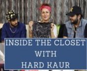Ever wondered what is inside a hip-hop star&#39;s closet? Well, as we got in touch with the singing sensation Hard Kaur she showed us some key pieces in her wardrobe that shape the style of hip-hopper. nnFrom a lot of bling, Versace sneakers, shiny Louboutins to bandana&#39;s, chains and more we saw it all in her closet! Watch on for more. nnTaran Kaur Dhillon, known by her stage name Hard Kaur, is a British Indian rapper and hip hop singer; as well as playback singer and actress in Bollywood. She has s