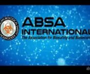 ABSA International (ABSA) was founded in 1984 to promote biosafety as a scientific discipline and serve the growing needs of biosafety professionals throughout the world. Its goals are to provide a professional association that represents the interests and needs of practitioners of biological safety, and to provide a forum for the continued and timely exchange of biosafety information.