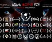 ADAM MOINS EVE, un film de Aurélia MenginnADAM MINUS EVE, directed by Aurélia MenginnCONTACT : mengin.lecreulx@free.frn--n### WINNER ###nREALTIME FILM Festival : BEST MOVIE BY AN AFRICAN FEMALE DIRECTOR / PRODUCER 2017nOPEN WORLD TORONTO Film Festival : LONG SHORT WINNER 2015n--n### OFFICIAL SELLECTIONS ###nWORLD FESTIVAL OF EMERGING CINEMA - Official Selection (2016)nMIND THE INDIE FILM FESTIVAL - Official Selection (2016)nGRIND HOUSE PLANET FILM FESTIVAL - Official Selection (2016) nHONG KONG