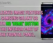 Samsung Galaxy S8 – the first leaked imagenThe hi-tech device appears today, in what it seems to be a first leaked image of the new Samsung Galaxy S8.nnAlthough the device is not turned on the model resembles very well with the description from the rumors launched by various Asian sources.nnnThe source of this photo was, most probably, leaked by someone from that part of the world.nnThe leaked image features a Samsung Galaxy S8 with no ‘Home’ button in the inferior part of the frontal pane
