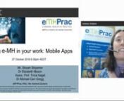 Join us for this webinar to hear from four guest speakers on using mobile apps in mental health work.nThis webinar will provide the following information:nn1.tHow to evaluate the quality and effectiveness of MH apps.n2.tOpportunities to use MH apps within existing clinical practice.n3.tPractical ways to support clients’ use of apps.nnDocumentation for CPD available here: http://cmhr.anu.edu.au/files/CPD_Webinar_7.pdf nSlides handout available here: http://cmhr.anu.edu.au/files/eMHPrac_Webinar_