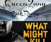 “What Might Kill Us” is an outrageously outstanding, seductive and suspenseful ride! The push, the pull, the roar and the power of the soul! One that you can’t ride away from! QueenZany Reviewnhttp://bit.ly/2fVM8s0nnnnBlurbnBrotherhood is what Bull bleeds and all that he knows.nBeing the king of The Devil’s Dust and surrounded by easy women was his everyday… until having his heart broke rooted him to the bottom of a whiskey bottle.nHeartbroken, and drowning in lost memories he’s unsu