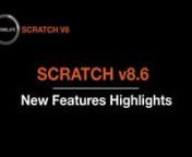 SCRATCH v8.6 New Features Highlights from vr360