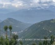 Sights + Sounds of the Himalayas &#124; 2022nn**I do not own the rights to this music. All credit belongs to Hilly Vibe Studio -