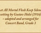 (Sheet music available for purchase and download — visit www.conspiritomusic.com)nn“Let All Mortal Flesh Keep Silence” (PICARDY) is a eucharistic hymn from the fifth-century Liturgy of St. James, translated by the Anglican priest and hymnodist Gerard Moultrie (1829-1885). nnRalph Vaughan Williams (1872-1958), editor of The English Hymnal of 1906, adapted a French carol dating from the 17th century for Moultrie’s text, naming the hymn tune “PICARDY” for the region of France from which