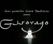 GIROVAGO - Dani Pannullo Dancetheatre Co.nn