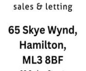 65 Skye Wynd, Hamilton, ML3 8BF from skye bf