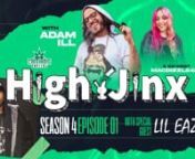 LiL EAZY-Eis back at Cannabis Capitol Studios this time to be part of our HIGH JINX Show! nnCheck out the first Episode of Season 4 of HIGH JINX with your host Adam Ill and Co-host MacDizzle!nnMajor s/o to our Network Sponsors n@zabores_n@reefersbysublime n@dime.industriesn@stay_humblecan@holywater710n@lemontree_brandn@topshelfcultivation_n@shortstopsofficial n@flowersbytraphousen@curatorsla
