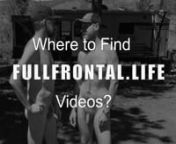 https://FullFrontal.Life aims to reach &amp; inspire people around the globe to experience the freedom naturism brings &amp; to shed the undue shame and stigma society often slaps on the naturally-nude human body.nnhttps://www.FullFrontal.Life