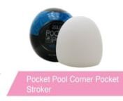 https://www.pinkcherry.com/products/pocket-pool-corner-pocket-stroker(PinkCherry US)nnhttps://www.pinkcherry.ca/products/pocket-pool-corner-pocket-stroker(PinkCherry Canada)nnAn impeccably discreet stroker that sacrifices absolutely no pleasure in exchange for stealth, the Pocket Pool Corner Pocket is, needless to say, ideal for solo sessions just about anywhere, and works wonders as a hand-job helper with a partner, too.nnPop open the plain black spherical case to reveal the 8 itself, the s
